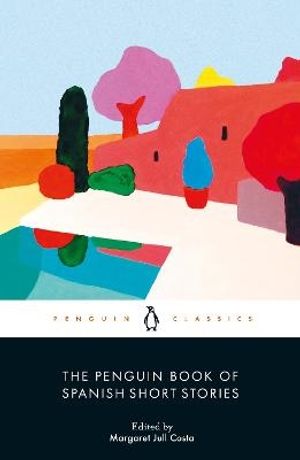 The Penguin Book of Spanish Short Stories