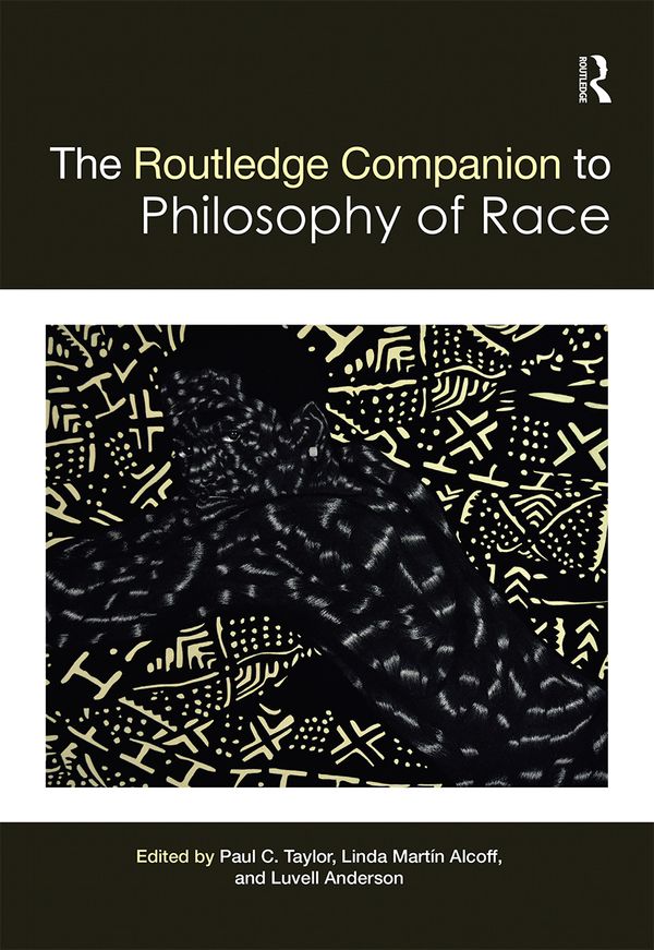 The Routledge Companion to the Philosophy of Race | 1:a upplagan