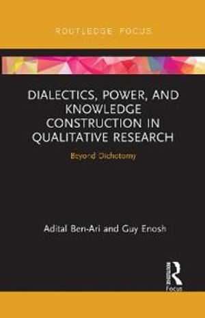 Dialectics, Power, and Knowledge Construction in Qualitative Research | 1:a upplagan