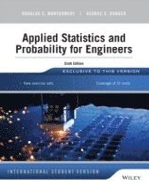 Applied Statistics and Probability for Engineers, 6th Edition International | 1:a upplagan