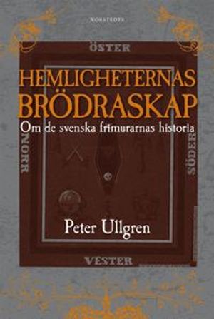 Hemligheternas brödraskap : om de svenska frimurarnas historia | 1:a upplagan