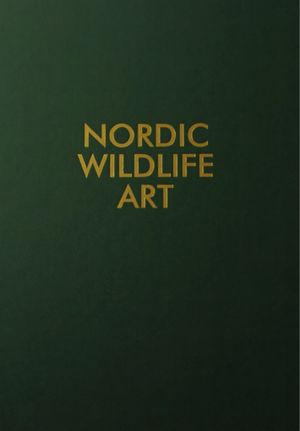 Med naturen som förlaga. Nordic Wildlife Art