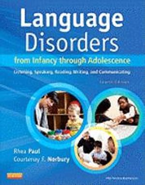 Language Disorders from Infancy Through Adolescence | 4:e upplagan