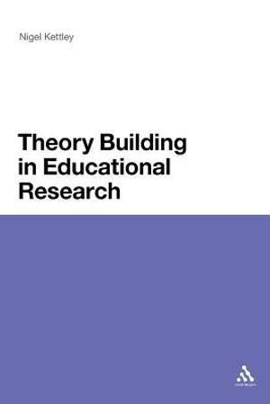 Theory Building in Educational Research