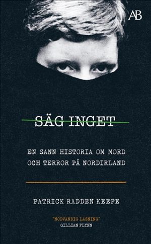 Säg inget - en sann historia om mord och terror på Nordirland