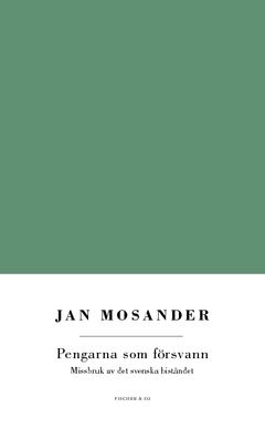 Pengarna som försvann : missbruk av det svenska biståndet | 0:e upplagan