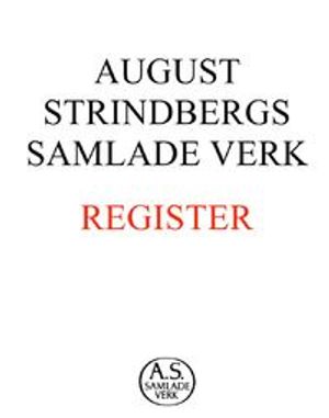 August Strindbergs samlade verk : register | 1:a upplagan