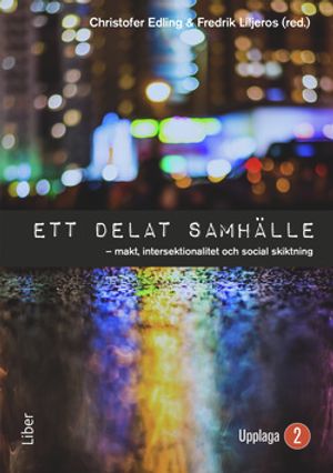 Ett delat samhälle - makt, intersektionalitet och social skiktning |  2:e upplagan