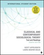 Classical and Contemporary Sociological Theory - International Student Edition