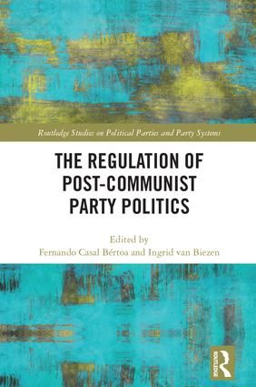 The Regulation of Post-Communist Party Politics | 1:a upplagan