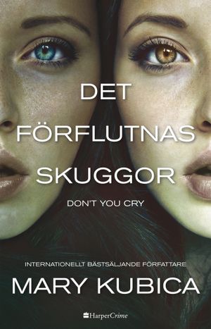 Det förflutnas skuggor - Don't you cry