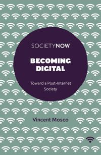 Becoming digital - toward a post-internet society