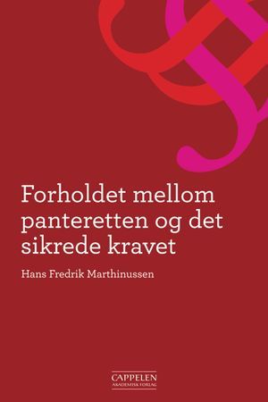 Forholdet mellom panteretten og det sikrede kravet | 1:a upplagan