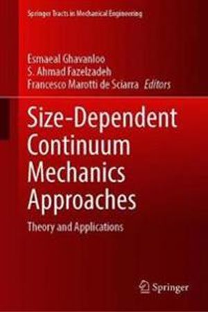 Size-Dependent Continuum Mechanics Approaches | 1:a upplagan