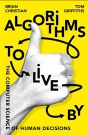 Algorithms to Live By