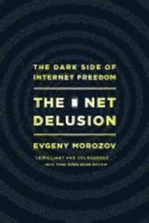 The net delusion | 1:a upplagan