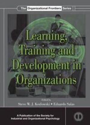 Learning, Training, and Development in Organizations | 1:a upplagan