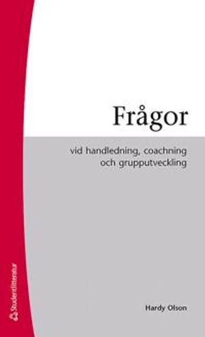 Frågor : vid handledning, coaching och grupputveckling |  2:e upplagan