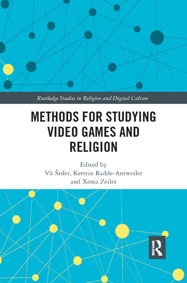 Methods for Studying Video Games and Religion | 1:a upplagan