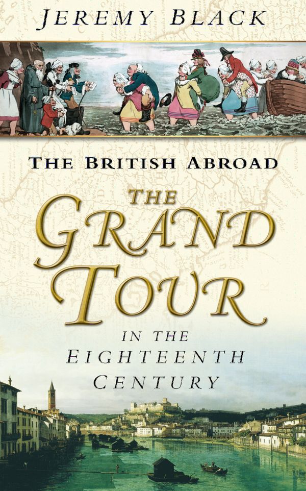 The Grand Tour in the Eighteenth Century | 0:e upplagan