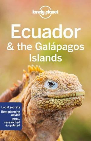 Lonely Planet Ecuador & the Galapagos Islands | 12:e upplagan