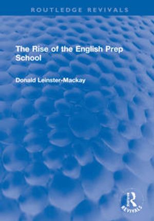 The Rise of the English Prep School | 1:a upplagan