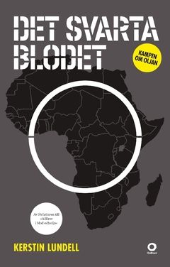 Det svarta blodet : kampen om oljan | 0:e upplagan