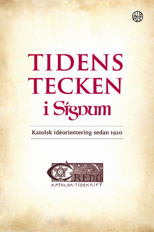 Tidens tecken - Credo och Signum sedan 1920 | 0:e upplagan