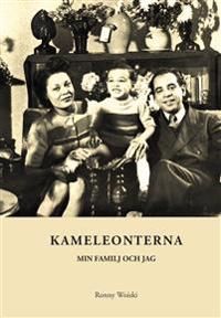 Kameleonterna : en resa i tid och rum | 1:a upplagan