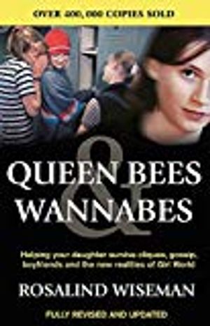 Queen bees and wannabes for the facebook generation - helping your teenage