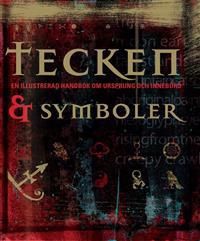Tecken och symboler : en illustrerad handbok om ursprung och innebörd | 1:a upplagan