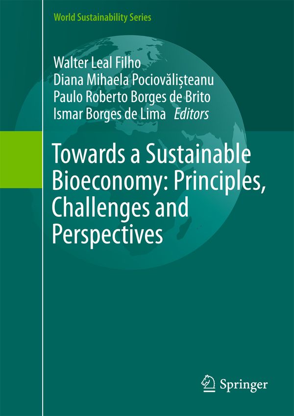 Towards a Sustainable Bioeconomy: Principles, Challenges and Perspectives | 1:a upplagan