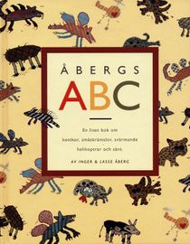 Åbergs ABC : en liten bok om kottkor, småskrämslor, svärmande helikoptrar och sånt