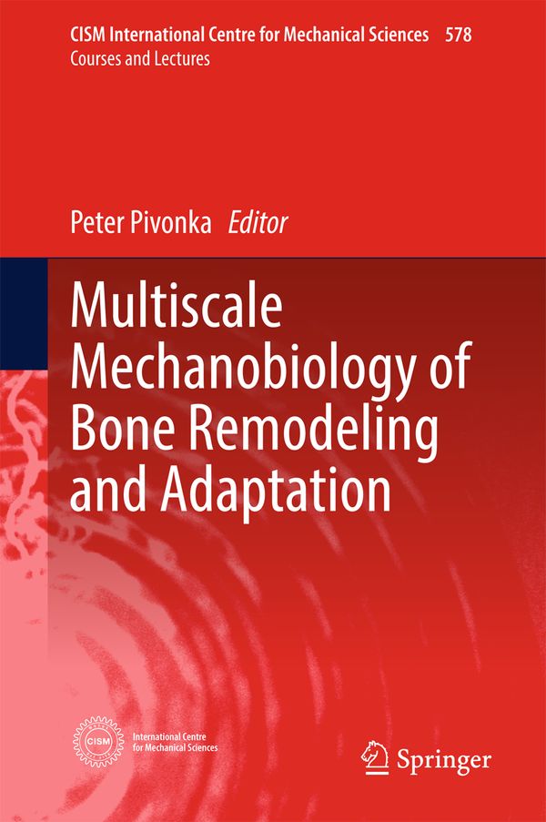 Multiscale Mechanobiology of Bone Remodeling and Adaptation | 1:a upplagan