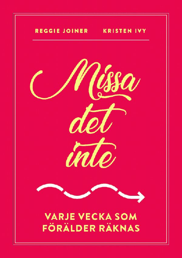 Missa det inte - Varje vecka som förälder räknas | 0:e upplagan