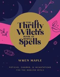 The Thrifty Witch's Book of Simple Spell P