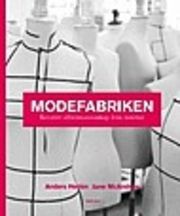 Modefabriken : kreativt affärsmannaskap från insidan