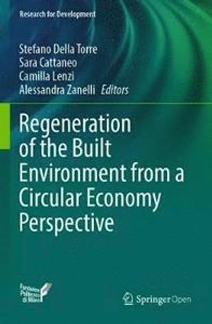 Regeneration of the Built Environment from a Circular Economy Perspective | 1:a upplagan