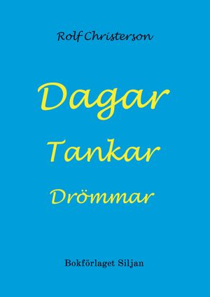 Dagar  Tankar  Drömmar | 1:a upplagan