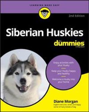 Siberian Huskies For Dummies |  2:e upplagan