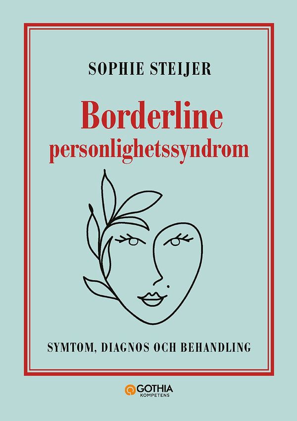 Borderline personlighetssyndrom : symtom, diagnos och behandling | 1:a upplagan