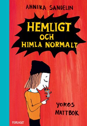 Hemligt och himla normalt