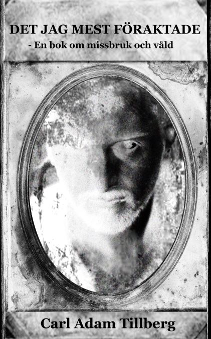 Det jag mest föraktade | 1:a upplagan