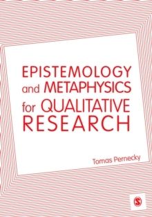 Epistemology and Metaphysics for Qualitative Research | 1:a upplagan