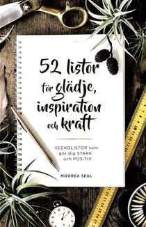 52 listor för glädje, inspiration och kraft : vecklistor som gör dig stark