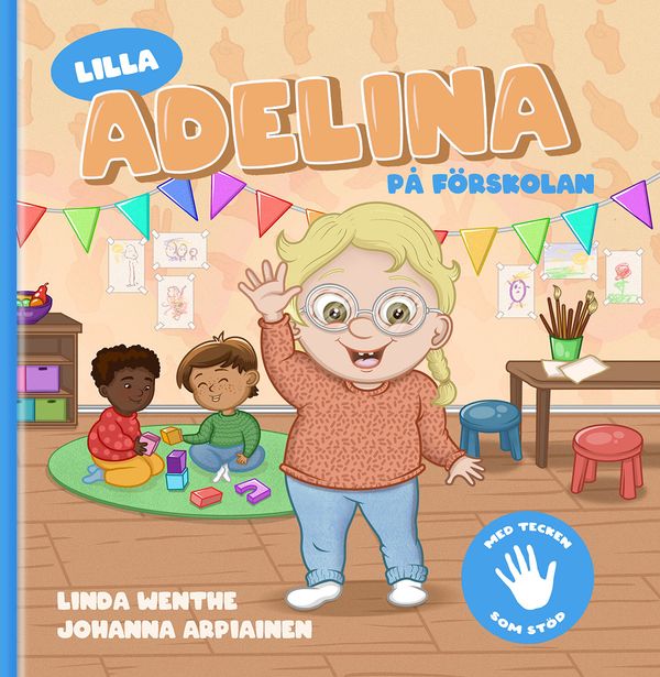 Lilla Adelina på förskolan - Tecken som stöd | 1:a upplagan