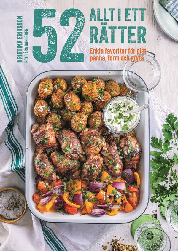 52 Allt-i-ett-rätter : Enka favoriter för plåt, panna, form och gryta | 0:e upplagan