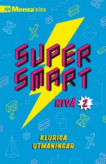 Mensa Kids Supersmart 2: kluriga utmaningar