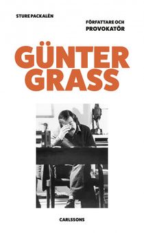 Gu-nter Grass - Författare och provokatör