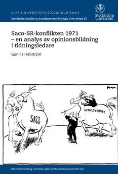 Saco-SR-konflikten 1971 En analys av opinionsbildning i tidningsledare | 0:e upplagan
